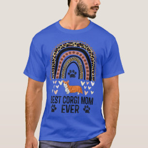 Best Corgi Mom Ever Rainbow For Corgi Lover Dog Mo T-Shirt
