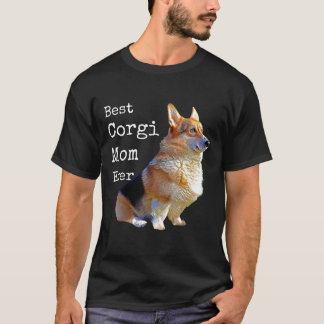 Best Corgi Mom Ever Tee Pembroke Welsh Corgi Dog