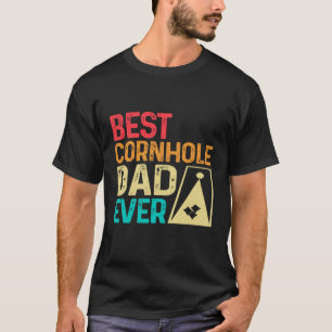 Best Cornhole Dad Ever T-Shirt