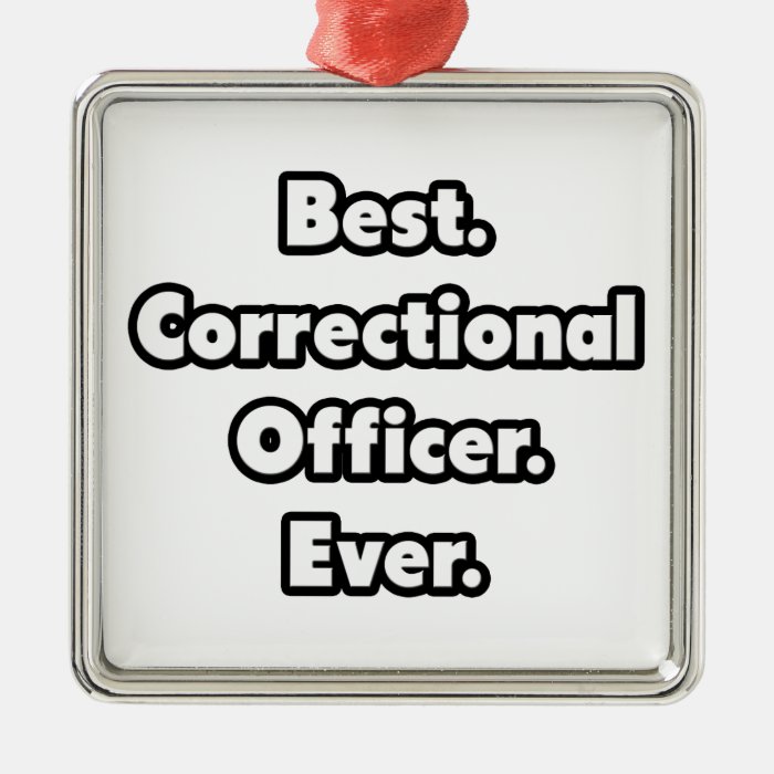 Best. Correctional Officer. Ever. Ornament