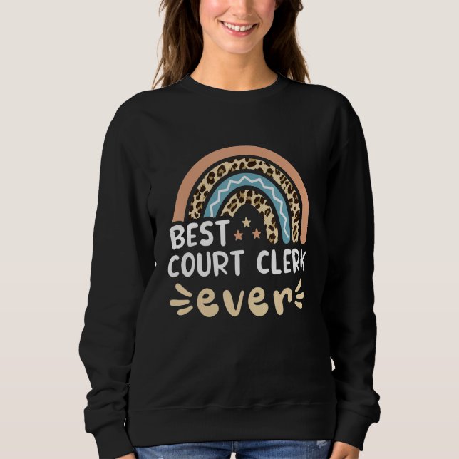 Best Court Clerk Ever Leopard Rainbow Mom Sweatshirt (Front)