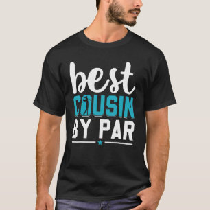 Best Cousin By Par Cousin Nephew Niece Matching G T-Shirt