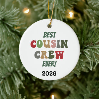 Best Cousin Crew Ever Ceramic Ornament