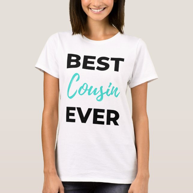 Best Cousin Ever 2 T-Shirt (Front)