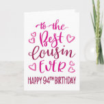 Best Cousin Ever 94th Birthday Typography in Pink Card