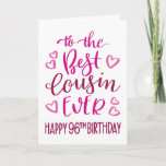 Best Cousin Ever 96th Birthday Typography in Pink Card