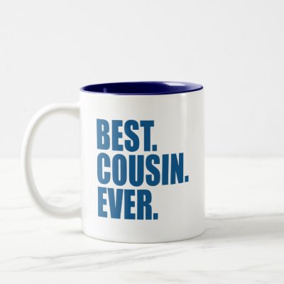 Best. Cousin. Ever. (blue) Two-Tone Coffee Mug