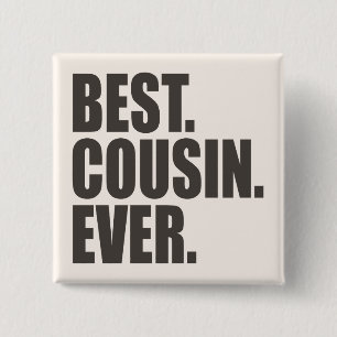 Best. Cousin. Ever. Button