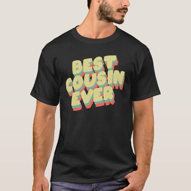 Best Cousin Ever  Cool Vintage T-Shirt (Front)