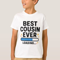 Best Cousin Ever Loading