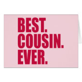 Best. Cousin. Ever. (pink) (Front Horizontal)