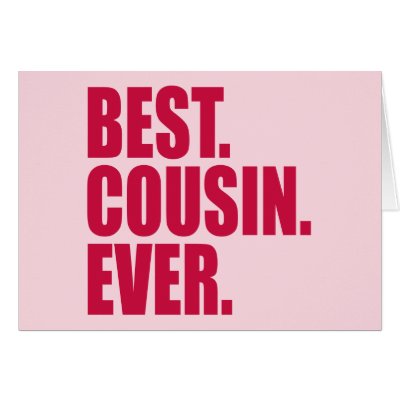 Best. Cousin. Ever. (pink)
