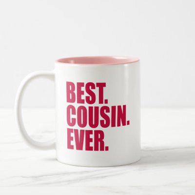 Best. Cousin. Ever. (pink) Two-Tone Coffee Mug