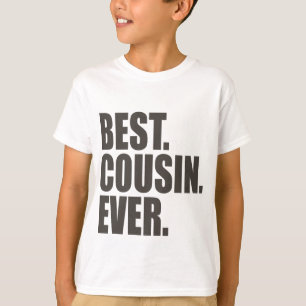 Best. Cousin. Ever. T-Shirt