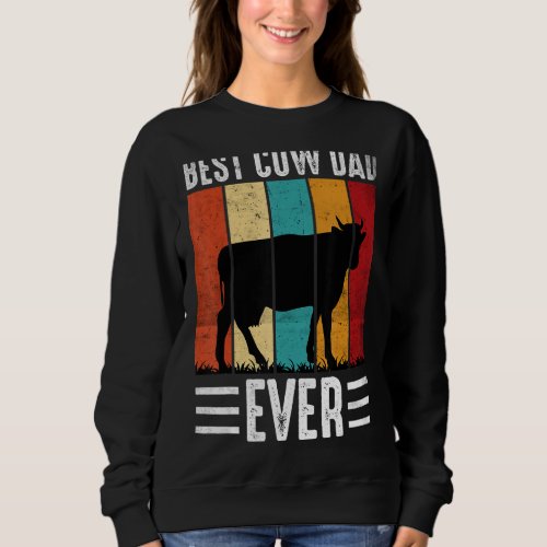 Best Cow Dad Ever Cow Farm Farmer Retro Vintage 60 Sweatshirt