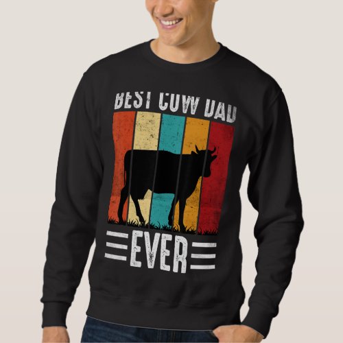 Best Cow Dad Ever Cow Farm Farmer Retro Vintage 60 Sweatshirt