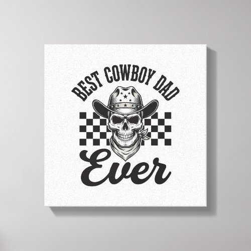 Best Cowboy Dad Skull Western Shirt Design_1 Canvas Print