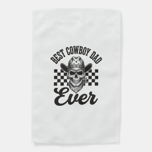 Best Cowboy Dad Skull Western Shirt Design_1 Garden Flag