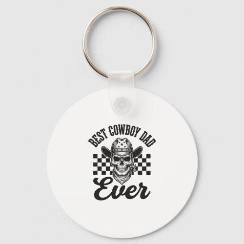 Best Cowboy Dad Skull Western Shirt Design_1 Keychain