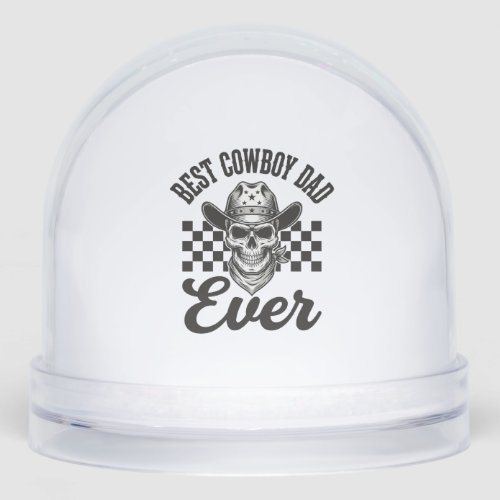Best Cowboy Dad Skull Western Shirt Design_1 Snow Globe