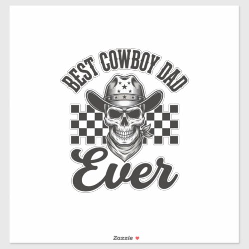 Best Cowboy Dad Skull Western Shirt Design_1 Sticker