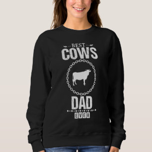 Best Cows Dad Ever Classic 1 Sweatshirt