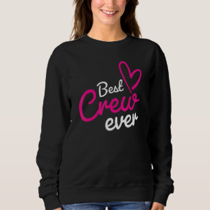 Best Crew Ever Team Group Outfit Dancing Music Com Sweatshirt