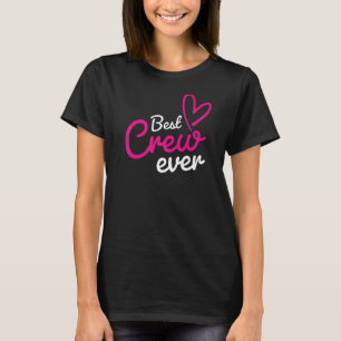 Best Crew Ever Team Group Outfit Dancing Music Com T-Shirt