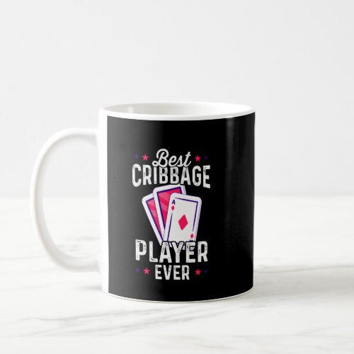 Best Cribbage Player Ever Funny Cribbage Game  Coffee Mug
