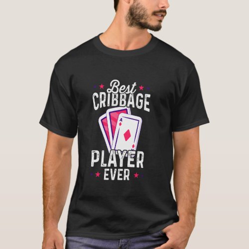 Best Cribbage Player Ever Funny Cribbage Game  T_Shirt