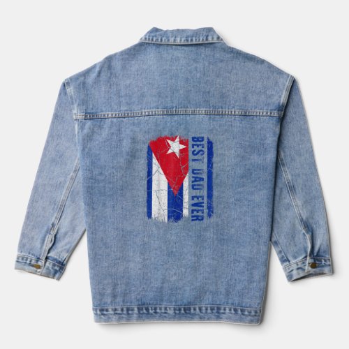 Best Cuban Dad Ever Cuba Daddy Fathers Day 11  Denim Jacket