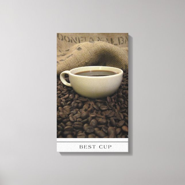 Best Cup - coffee and beans on canvas Print (Front)