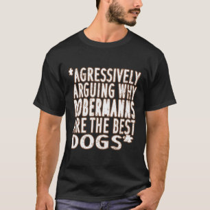 Best Cute Doberman Mix Dog Saying Fan Puppy T-Shirt