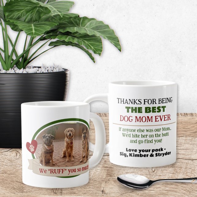 Best Cute Funny Photo Dog Mom Mug (Cute Dog Mom Mug Gift from the dogs with funny humor. Personalized coffee cup from the pets)