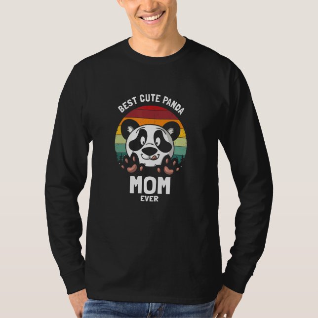 Best Cute Panda Mom Ever Mother Bear   Sweet Quote T-Shirt (Front)