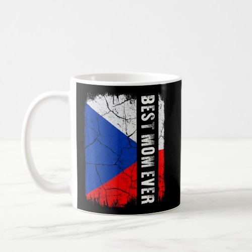 Best Czech Mom Ever Czech Republic Flag Mothers D Coffee Mug