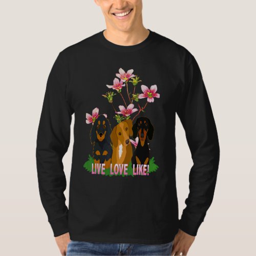 Best Dachshund  Cute Wiener Dog Live Love Like 3 D T_Shirt