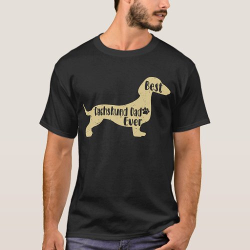 Best Dachshund Dad Ever Funny Weiner Dog Men Gifts T_Shirt