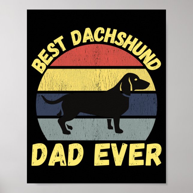 Best dachshund dad ever quote funny poster (Front)
