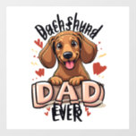 Best Dachshund Dad Ever T Shirt Wall Decal