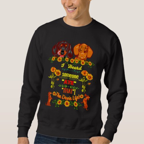 Best Dachshund Fan Funny Wiener Dog  Ate That Pun Sweatshirt