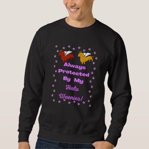 Best Dachshund Fan Funny Wiener Dog  Halo Weenies Sweatshirt