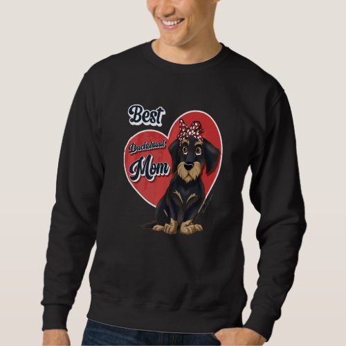 Best Dachshund Mom Cute Dark Wire Haired Dogs Sweatshirt
