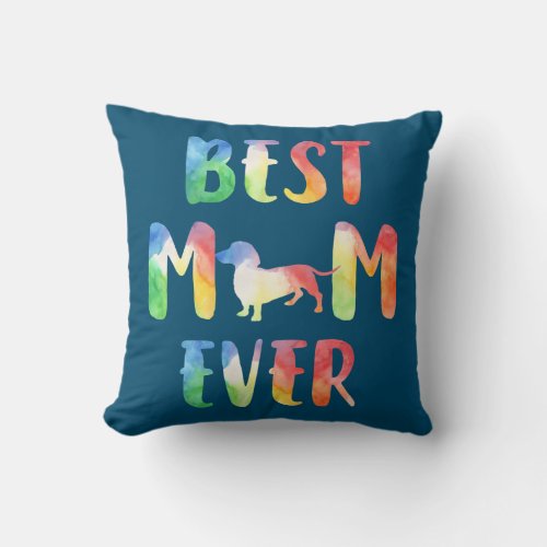 Best Dachshund Mom Ever Tee Gift Love Corgi Throw Pillow