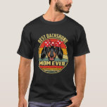 Best Dachshund Mom Ever Vintage T-Shirt<br><div class="desc">Best Dachshund Mom Ever Vintage</div>