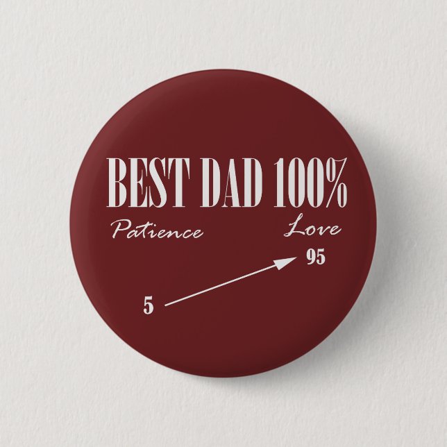 Best Dad 100% Love Patience Funky Father Button (Front)