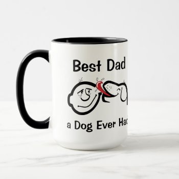 Best Dad A Dog Ever Had Mug by JustLoveRescues at Zazzle