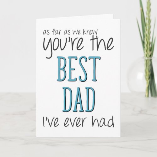 Best Dad As Far As We Know Funny Fathers Day Card