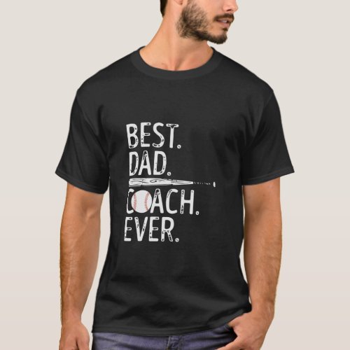 Best DAd Baseball Coach Ever T_Shirt