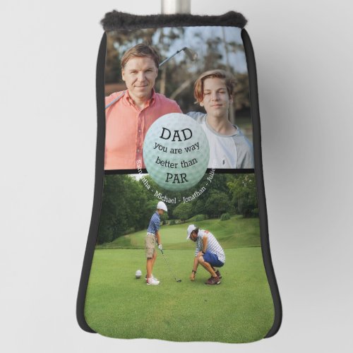 Best Dad better than Par Photo Collage Putter Golf Head Cover